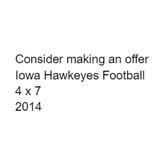 Iowa Hawkeyes Football 4 x 7 Until the Game is Won 2014 Promo College - Picture 2 of 7